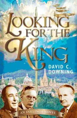 Looking for the King: Powieść Inklingów - Looking for the King: An Inklings Novel