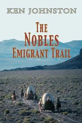 Szlak Emigrantów Nobles - The Nobles Emigrant Trail