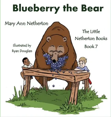 The Little Netherton Books: Niedźwiedź Blueberry - The Little Netherton Books: Blueberry the Bear