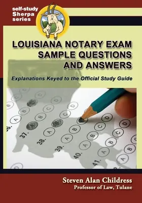 Przykładowe pytania i odpowiedzi do egzaminu notarialnego w Luizjanie: Wyjaśnienia zgodne z oficjalnym przewodnikiem do nauki - Louisiana Notary Exam Sample Questions and Answers: Explanations Keyed to the Official Study Guide