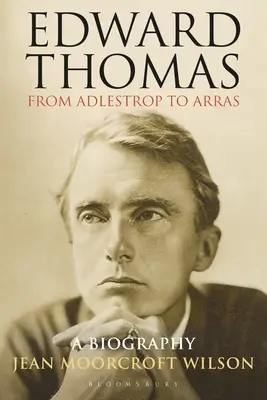 Edward Thomas: od Adlestrop do Arras: A Biography - Edward Thomas: from Adlestrop to Arras: A Biography