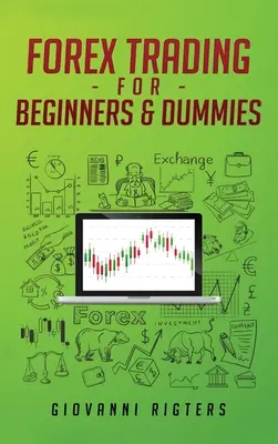 Handel na rynku Forex dla początkujących i idiotów - Forex Trading for Beginners & Dummies