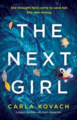 The Next Girl: Trzymający w napięciu thriller z chwytającym za serce zwrotem akcji - The Next Girl: A gripping thriller with a heart-stopping twist