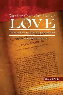 Czuwanie nad sobą w miłości: Wesleyański model oceny służby - Watching Over One Another in Love: A Wesleyan Model for Ministry Assessment