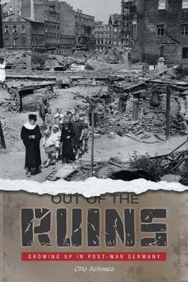Z ruin: Dorastanie w powojennych Niemczech - Out of the Ruins: Growing Up in Post-War Germany