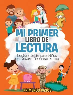 Mi Primer Libro de Lectura: Lektura wstępna dla dzieci, które chcą nauczyć się czytać - Mi Primer Libro de Lectura: Lectura Inicial para Nios que Desean Aprender a Leer