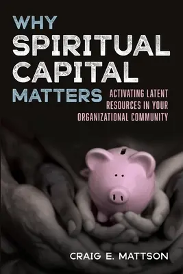 Dlaczego kapitał duchowy ma znaczenie - Why Spiritual Capital Matters