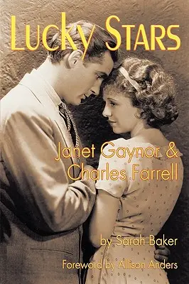 Lucky Stars: Janet Gaynor i Charles Farrell - Lucky Stars: Janet Gaynor and Charles Farrell