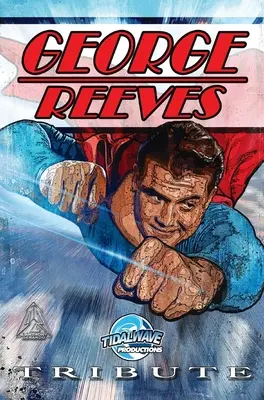 Hołd: George Reeves - Superman - Tribute: George Reeves - The Superman