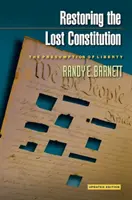 Przywrócenie utraconej konstytucji: Domniemanie wolności - wydanie zaktualizowane - Restoring the Lost Constitution: The Presumption of Liberty - Updated Edition