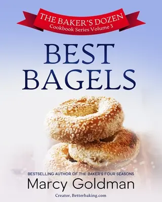 The Baker's Dozen Volume 3 Najlepsze bajgle - The Baker's Dozen Volume 3 Best Bagels