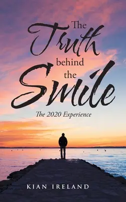 Prawda kryjąca się za uśmiechem: The 2020 Experience - The Truth Behind the Smile: The 2020 Experience