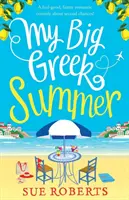 Moje wielkie greckie lato: Zabawna komedia romantyczna o drugich szansach! - My Big Greek Summer: A feel good funny romantic comedy about second chances!