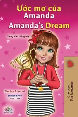 Amanda's Dream (wietnamsko-angielska dwujęzyczna książka dla dzieci) - Amanda's Dream (Vietnamese English Bilingual Children's Book)