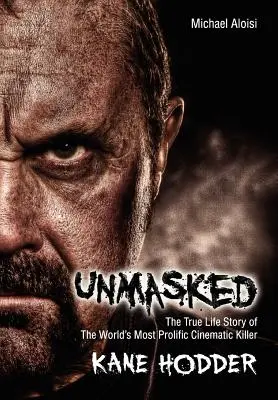 Unmasked: Prawdziwa historia najbardziej płodnego filmowego zabójcy na świecie - Unmasked: The True Story of the World's Most Prolific, Cinematic Killer