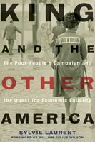 King and the Other America: Kampania na rzecz ubogich i dążenie do równości ekonomicznej - King and the Other America: The Poor People's Campaign and the Quest for Economic Equality