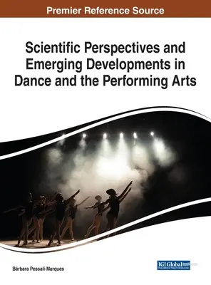 Perspektywy naukowe i nowe osiągnięcia w tańcu i sztukach performatywnych - Scientific Perspectives and Emerging Developments in Dance and the Performing Arts