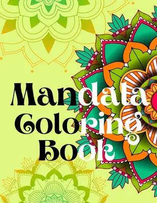 Mandala Coloring Book: Strees Relieving Designs, Yoga Mandala Designs, Lotus Flower, Zen Coloring Pages for Adults. - Mandala Coloring Book.Strees Relieving Designs, Yoga Mandala Designs, Lotus Flower, Zen Coloring Pages for Adults.