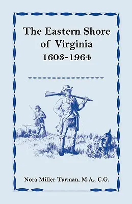 Wschodni brzeg Wirginii, 1603-1964 - The Eastern Shore of Virginia, 1603-1964