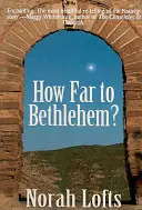 Jak daleko do Betlejem? - How Far to Bethlehem?