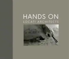 Hands on: Locati Architects