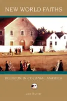 New World Faiths: Religia w kolonialnej Ameryce - New World Faiths: Religion in Colonial America