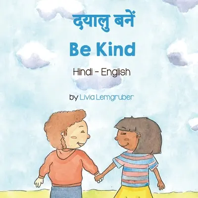 Bądź uprzejmy (hindi - angielski) - Be Kind (Hindi-English)