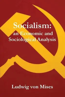 Socjalizm: Analiza ekonomiczna i socjologiczna - Socialism: An Economic and Sociological Analysis