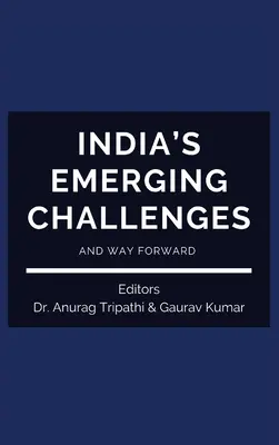 Pojawiające się wyzwania i przyszłość Indii - India's Emerging Challenges and Way Forward