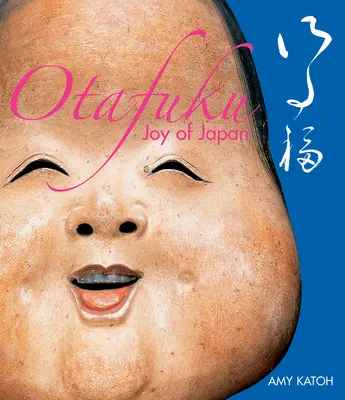 Otafuku: Radość Japonii - Otafuku: Joy of Japan