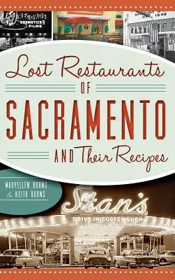 Zaginione restauracje Sacramento i ich przepisy - Lost Restaurants of Sacramento and Their Recipes