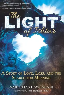 Światło Isztar: Opowieść o miłości, stracie i poszukiwaniu sensu - The Light of Ishtar: A Story of Love, Loss, and the Search for Meaning