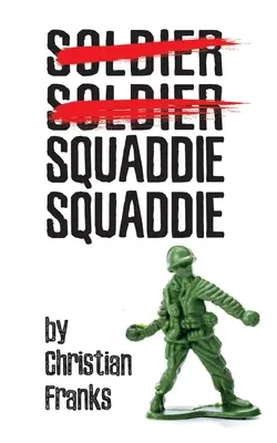 Żołnierz Żołnierz Żołnierz Squaddie Squaddie - Soldier Soldier Squaddie Squaddie