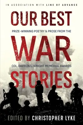 Nasze najlepsze historie wojenne: Nagrodzona poezja i proza w konkursie Col. Darron L. Wright Memorial Awards - Our Best War Stories: Prize-winning Poetry & Prose from the Col. Darron L. Wright Memorial Awards