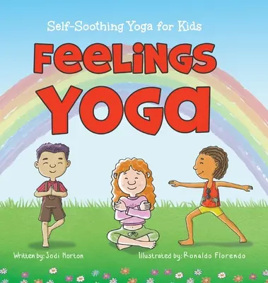 Joga uczuć: samouspokajająca joga dla dzieci - Feelings Yoga: Self-Soothing Yoga for Kids