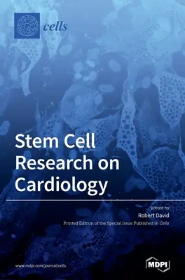 Badania nad komórkami macierzystymi w kardiologii - Stem Cell Research on Cardiology