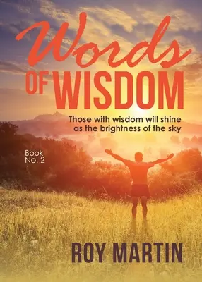 Księga Mądrości 2: Ci, którzy mają mądrość, będą świecić jak jasność nieba - Words of Wisdom Book 2: Those with wisdom will shine as the brightness as the sky