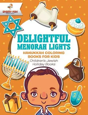 Zachwycające światła menory - kolorowanki dla dzieci na Chanukę - książeczki o żydowskich świętach dla dzieci - Delightful Menorah Lights - Hanukkah Coloring Books for Kids - Children's Jewish Holiday Books