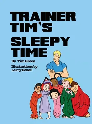 Czas na sen trenera Tima - Trainer Tim's Sleepy Time