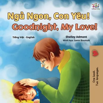 Dobranoc, kochanie! (Wietnamsko-angielska dwujęzyczna książka dla dzieci) - Goodnight, My Love! (Vietnamese English Bilingual Book for Kids)