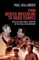 Od Benito Mussoliniego do Hugo Chaveza - From Benito Mussolini to Hugo Chavez