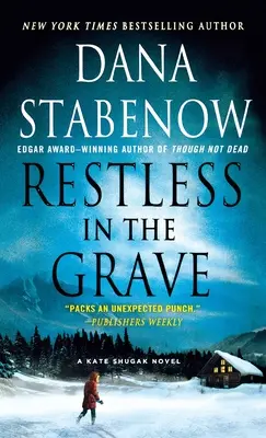 Restless in the Grave: A Kate Shugak Novel