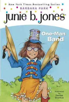 Junie B. Jones #22: Jednoosobowy zespół - Junie B. Jones #22: One-Man Band