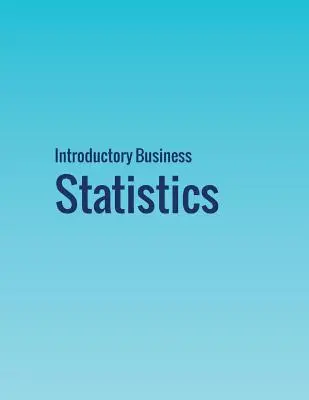 Wprowadzenie do statystyki biznesowej - Introductory Business Statistics