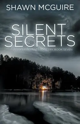 Silent Secrets: A Whispering Pines Mystery, Book 7