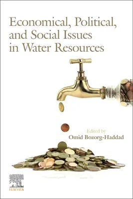 Ekonomiczne, polityczne i społeczne kwestie związane z zasobami wodnymi - Economical, Political, and Social Issues in Water Resources