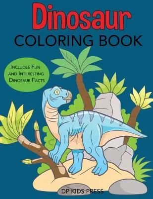 Kolorowanka z dinozaurami: Zawiera zabawne i interesujące fakty o dinozaurach - Dinosaur Coloring Book: Includes Fun and Interesting Dinosaur Facts