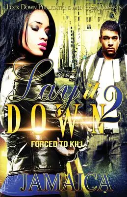 Lay It Down 2: Zmuszony do zabijania - Lay It Down 2: Forced To Kill