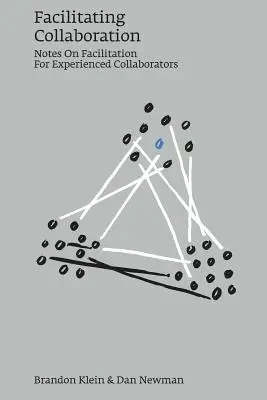 Ułatwianie współpracy: Uwagi na temat ułatwiania dla doświadczonych współpracowników - Facilitating Collaboration: Notes on Facilitation for Experienced Collaborators
