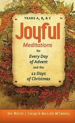 Radosne medytacje na każdy dzień Adwentu i 12 dni Bożego Narodzenia: Lata A, B i C - Joyful Meditations for Every Day of Advent and the 12 Days of Christmas: Years A, B, & C